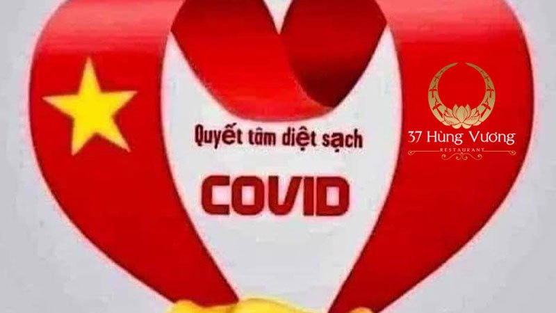Thông điệp "Chung tay đẩy lùi Covid" từ nhà hàng 37A Hùng Vương